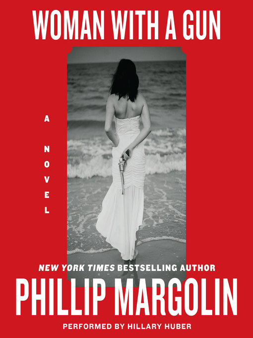 Title details for Woman with a Gun by Phillip Margolin - Available
